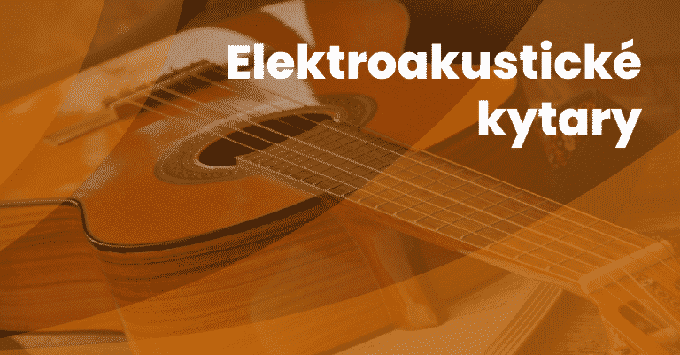 Elektroakusticke Kytary