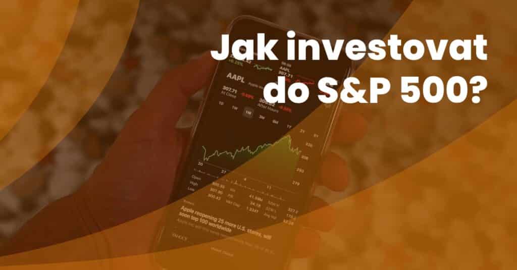 Jak Investovat Do S P 500